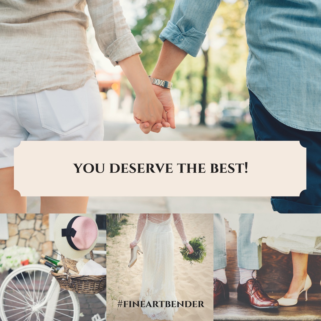 You deserve the best